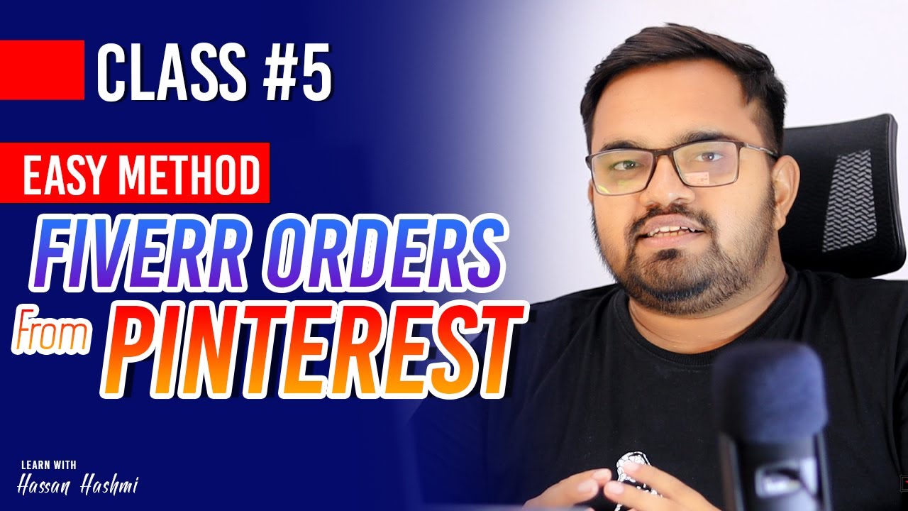 Fiverr Orders from Pinterest | Class 5 – Learn with Has… — Transcript