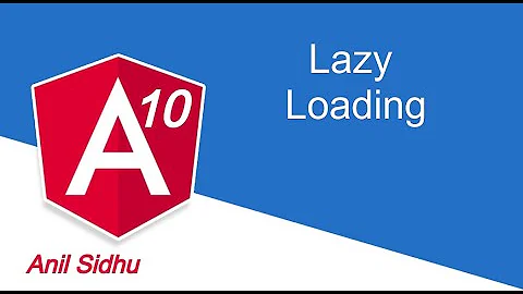 Angular tutorial # Lazy Loading