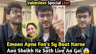 Emaan & Aon Sheikh On Tiktok Live For Fans Valentine Special Live Aon Sheikh Rajabs Family