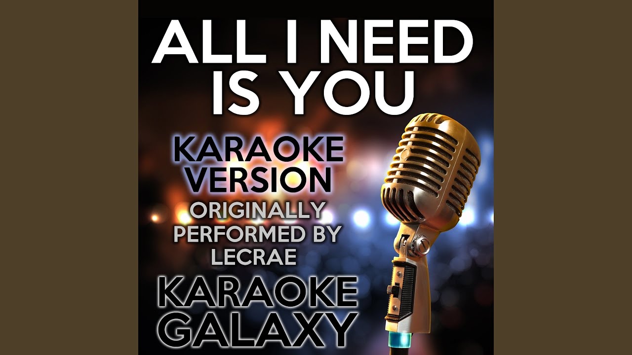 All I Need Is You (Karaoke Version with Backing Vocals) (Originally