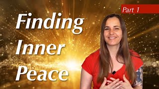 Finding Inner Peace In Your Own Sense of Being Part 1 The Obstacles