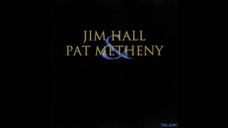 Jim Hall & Pat Metheny