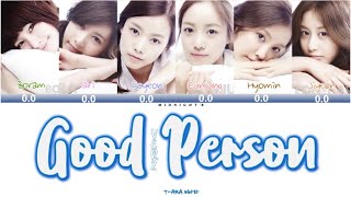 T-ARA (티아라) - 'Good Person (좋은사람)' Lyrics 가사   Line Distribution (Color Coded Lyrics Han/Rom/Eng)