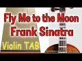 Fly Me to the Moon - Frank Sinatra - Violin - Play Along Tab Tutorial