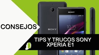 Sony Xperia E1 Tips trucos (aumenta velocidad, rendimiento y batería)