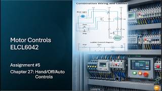 Ladder Diagrams | Motor Controls | Assignment 5 | Chapter 27 | Hand Off Auto HOA Controls