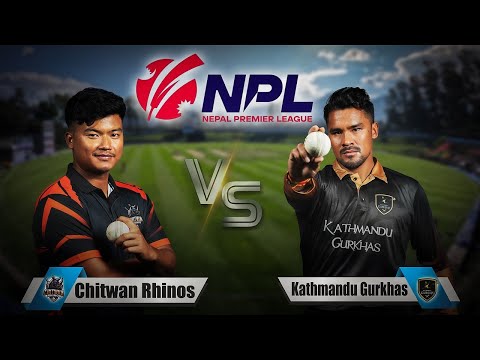 NPL Highlights - Kathmandu Gurkhas Vs Chitwan Rhinos