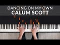 Calum Scott - Dancing On My Own | Tutorial of my Piano Cover + Sheet Music