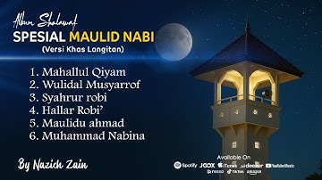 ALBUM SHOLAWAT SPESIAL MAULID NABI (Versi khas Langitan) Cover Nazich Zain