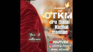 Oru Thalai Kadhal Mannan short film