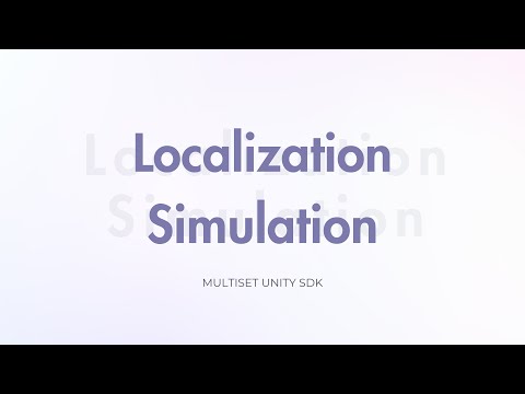 Unity Localization Simulation Tutorial | Multiset Unity SDK Setup & Demo