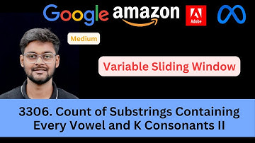 LeetCode 3306  Count of Substrings Containing Every Vowel and K Consonants II