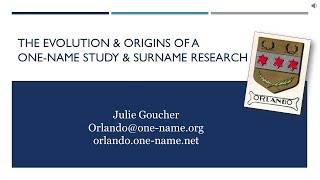 Evolution of a One-Name Study & Surname Research (Guild of One-Name Studies) Evolution of a One-Name Study & Surname Research (Guild of One-Name Studies)