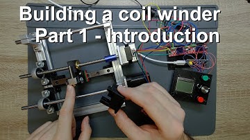 Building a coil winder [Part 1] - Introduction