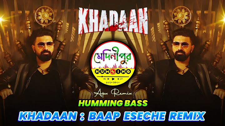 Tor Baap Eseche : Khadaan : Humming Bass Remix || Khadaan Movie Song || Medinipur Humming