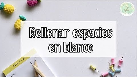 Rellenar espacios en blanco