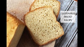 Gluten Free Bread Recipe - For Both Bread Machine AND Oven | Gluten Free Cooking 123