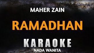 RAMADHAN - Karaoke Nada Wanita [ MAHER ZAIN ]