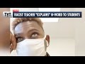 Racist Teacher "Explains" N-Word to Black Students