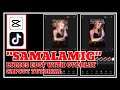 SAMALAMIG Lyrics Edit with Pictures | With Overlay | TikTok Video | Tiktok Trend | CapCut Tutorial