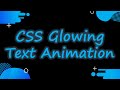 CSS Glowing Text Animation Effect Using Only HTML & CSS || CSS Lighting Effect || CSS Keyframes