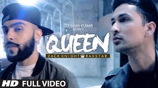 Raftaar Rapper : Queen-( Zack Knight, Raxstar )HD