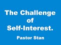 The Challenge of Self-Interest.