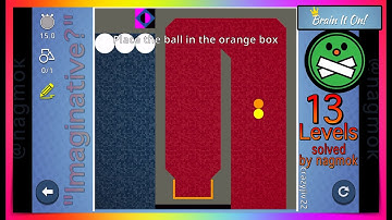 Brain It On! Community 13 Levels "IMAGINATIVE ?" solving by nagmok