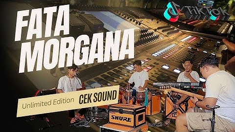 CEK SOUND FATAMORGANA - SAKING ENAKNYA BERUJUNG KARAOKEAN !!