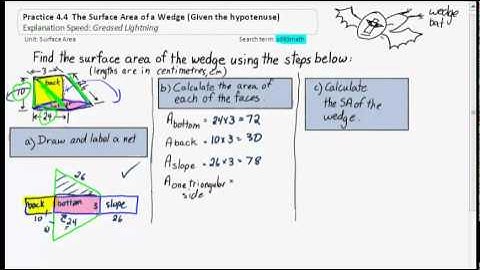 Lesson 4 Practice 4   The Surface Area of a Wedge (Given the Hypotenuse) Greased Lightning