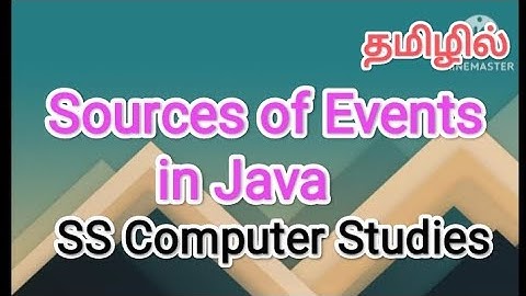 sources of events in java | java in tamil #sscomputerstudies, #javaprogramming , #events, #sources