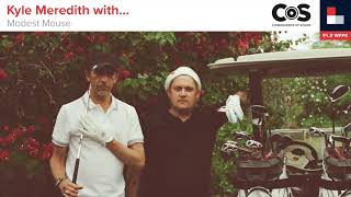 Famous Kyle Meredith with... Modest Mouse Wealth