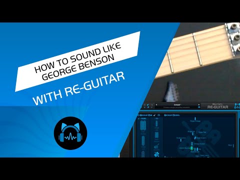 George Benson & Kenny Burrell Hollow Body Jazz Guitar Tone, using the Re-Guitar plug-in