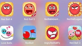 Red Ball 4,Red Ball 3,Red Ball Adventures,Red Ball Legend,Angry Red Ball Fly,Red Ball 1,Love Balls,R