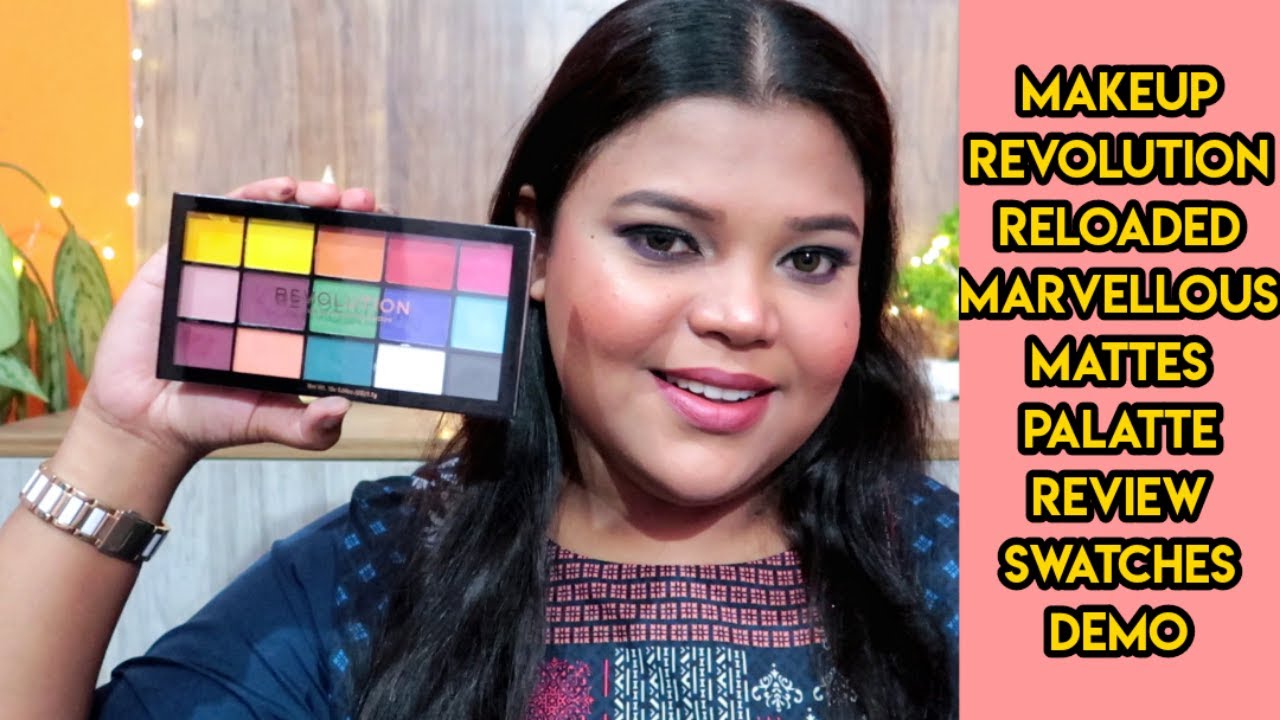 Makeup Revolution Reloaded Marvellous Mattes Review demo & Swatches |Makeup Revolution Eyeshadow