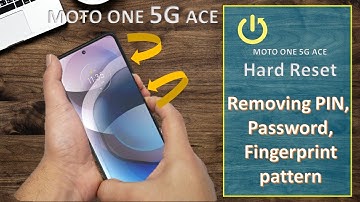 Moto One 5G Ace hard reset Removing PIN, Password, Fingerprint pattern