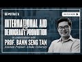 International Aid and Democracy Promotion | Prof. Bann Seng Tan| The Geo Interview