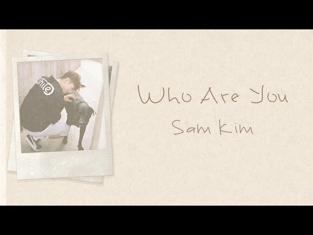 Who Are You - Sam Kim (샘김) [HAN/ROM/ENG LYRICS] [도깨비 OST] class=