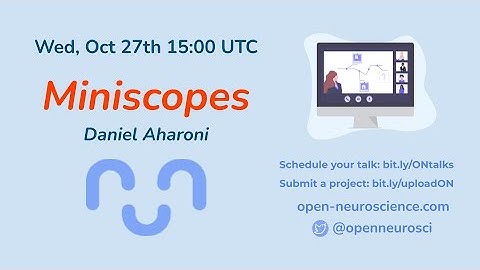 The Miniscope Project by Daniel Aharoni