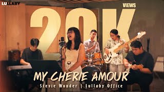 My Cherie Amour - Stevie Wonder (Cover) | Lullaby Office Ft. WaJab