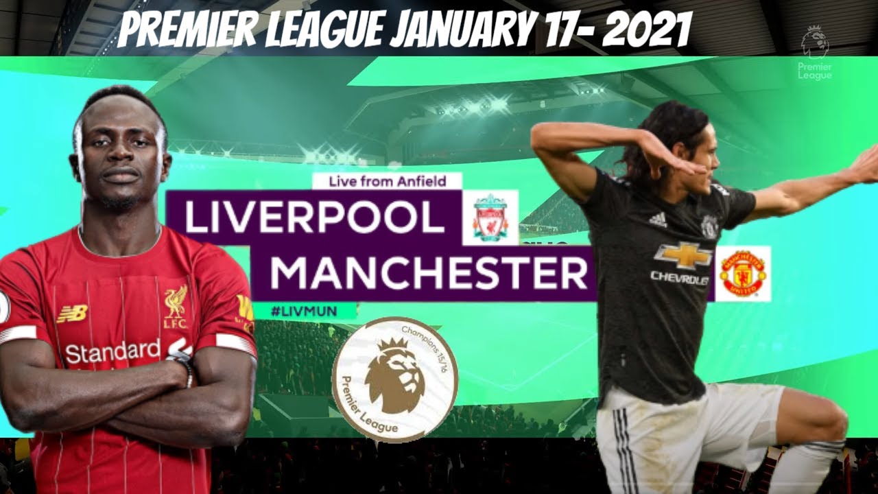 fifa 21 liverpool vs manchester united premier league 2020 21 match week 19 january 17 2021