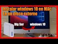 INSTALAR ► WINDOWS  10 En Un Disco *DURO EXTERNO* ✅ En (Mac) Sin Boot Camp (2021)💯x💯