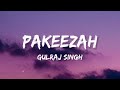 Pakeezah  ishq tera mera lyrics  gulzar sing