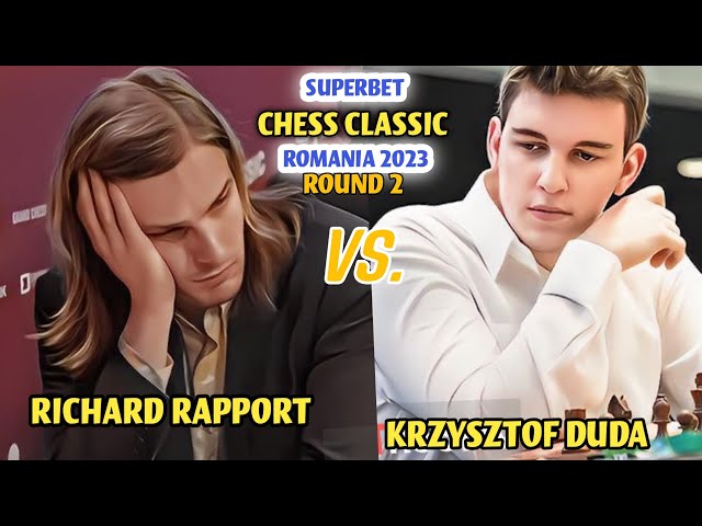 SUPERBET CHESS CLASSIC 2023: Richard Rapport VS. Jan- Krzysztof Duda