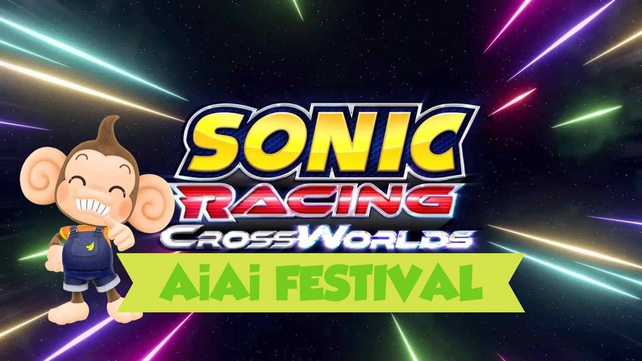 Sonic Racing Crossworlds -  AiAi festival