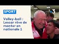 Volleyball  lescar se paye paris et rve de monter en nationale 1