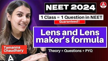 Lens and Lens Maker’s Formula | YT Crash Course | NEET 2024 | Tamanna Chaudhary