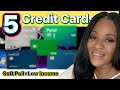 5 Credit Cards That Approve With LOW Income In 2025