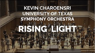 Kevin Charoensri - RISING LIGHT | University of Texas Symphony Orchestra (orch. Hiester)