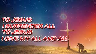 TO JESUS I SURRENDER ALL( Lyrics Video) By Ptr  Joey Crisostomo